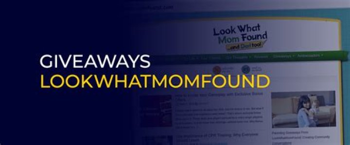 Win Big: LookWhatMomFound Giveaway Guide